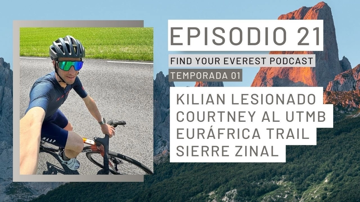 🎙️ Find Your Everest podcast (by Javi Ordieres) T01 E21: Lesión de Kilian Jornet, participación de Courtney Dauwalter en el UTMB, favoritas femeninas en Sierre Zinal, y Euráfrica Trail