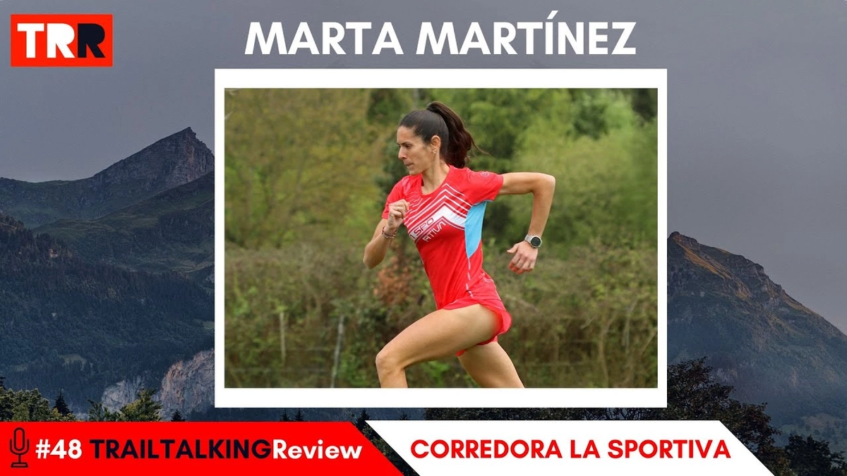 🎙️ Podcast TRAILTALKINGReview 48: Marta Martínez Abellán en el Podio de Zegama 2024 - Análisis, Preparación y Futuro en el Trail Running