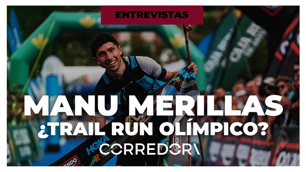 Entrevista a Manu Merillas: ⛰️🎙️ ¿Quiere ser OLÍMPICO en trail? | CORREDOR