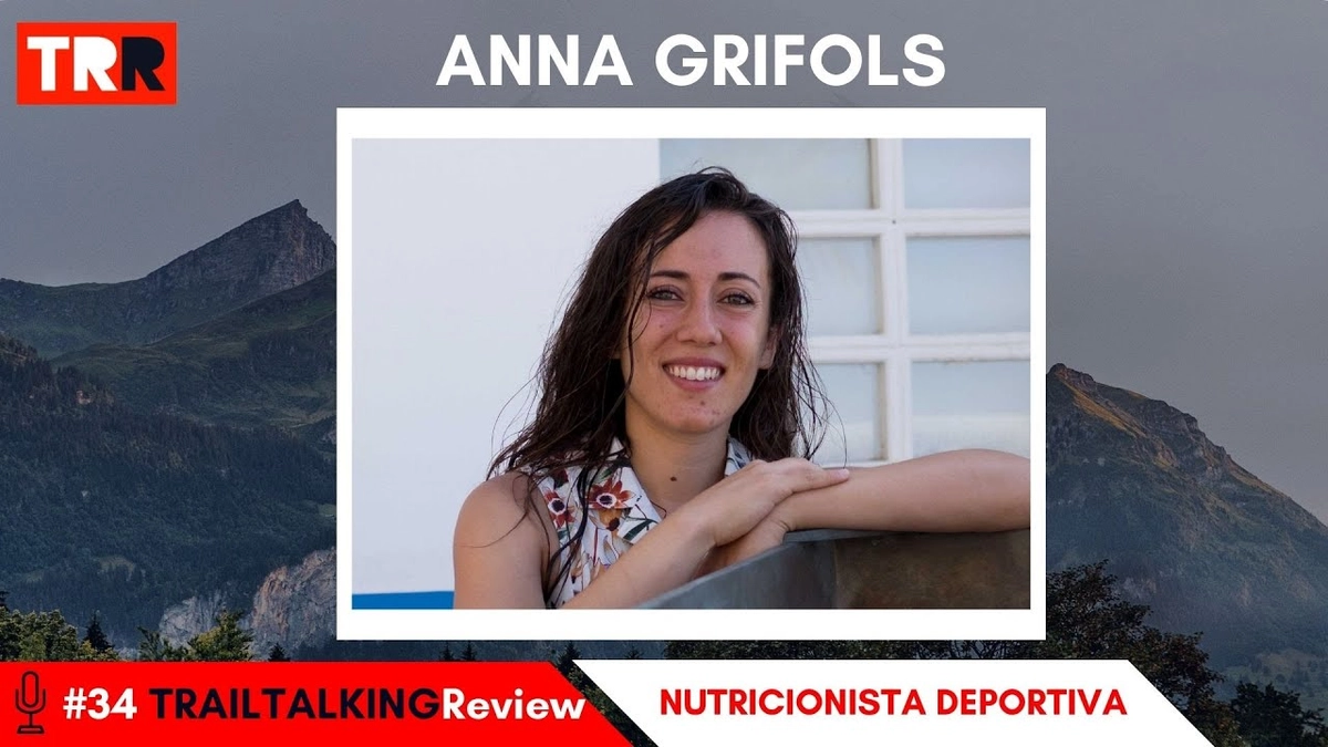 🎙️ TRAILTALKINGReview 34 - Nutrición en Trail Running: Consejos de Anna Grifols para Optimizar Rendimiento y Salud