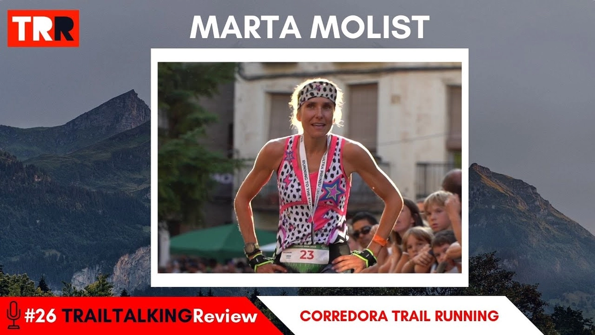 🎙️ Trail Talking Review con Marta Molist: La Campeona de Ultra Trail que Desafía Lesiones y Encuentra Equilibrio Entre 50 y 100 km