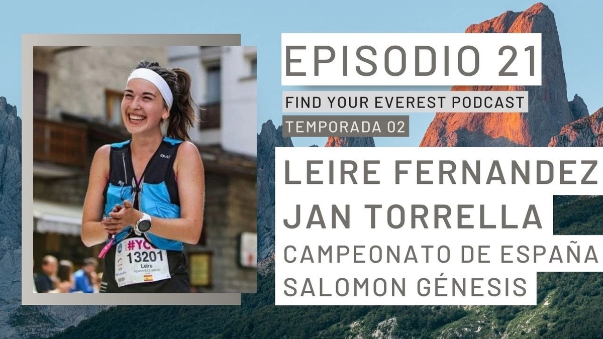 🎙️ Find Your Everest podcast - Jan Torrella y Leire Fernandez: Campeones de Trail Running en el Campeonato de España - Estrategias y Equipamiento Ganador