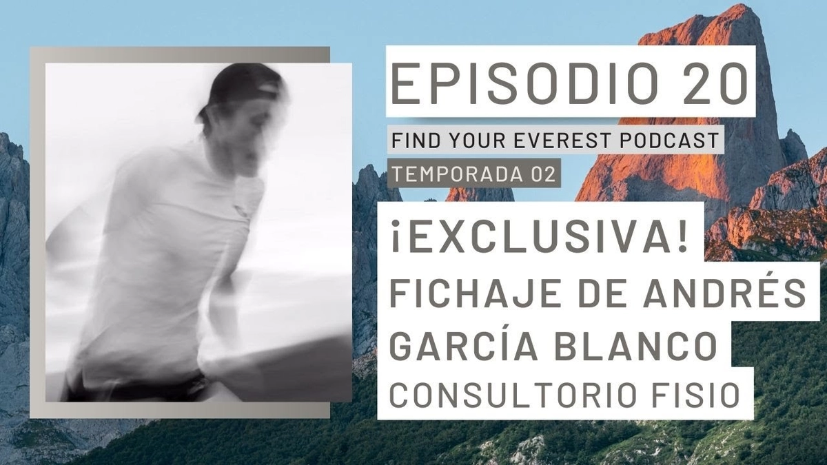 🎙️ Andrés García Blanco ficha por Joma y Consulta Fisioterapia con César Castaño: Descubre lo último en Trail Running - T02E20 de Find Your Everest Podcast